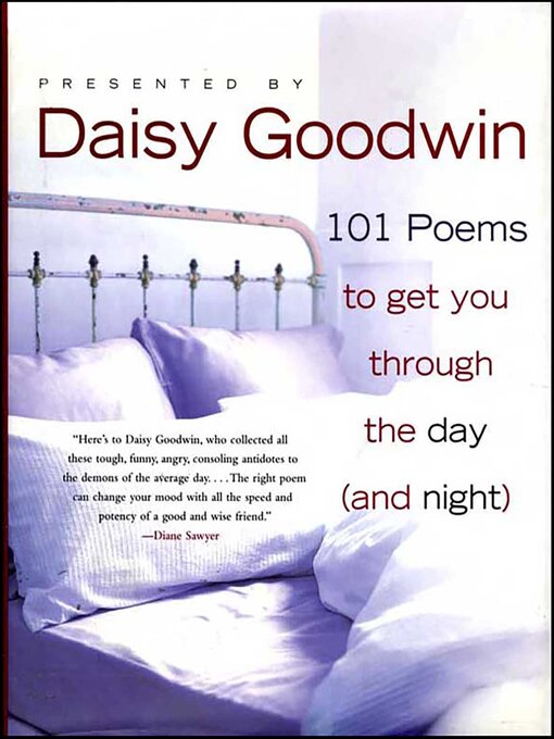 Title details for 101 Poems to Get You Through the Day (and Night) by Daisy Goodwin - Available